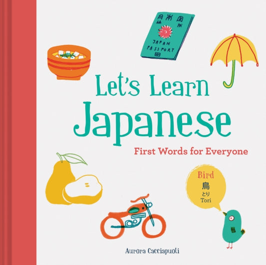 Book cover of: Let’s Learn Japanese: First Words for Everyone. By: Aurora Cacciapuoti