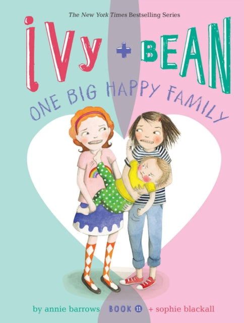 Book cover of: Ivy and Bean One Big Happy Family (Book 11)