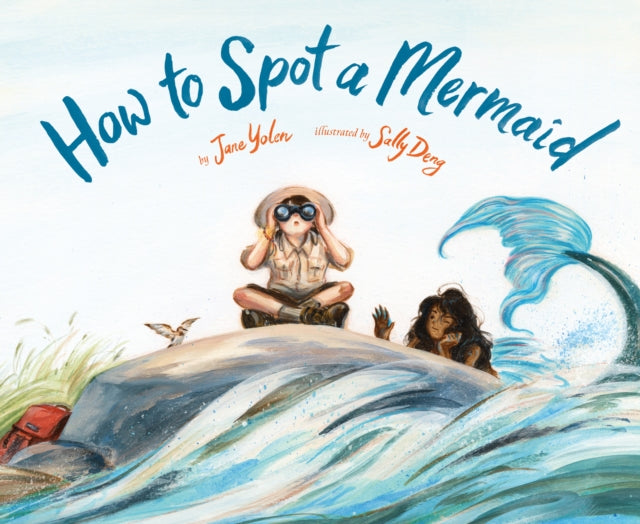 Book cover of: How to Spot a Mermaid. By: Jane Yolen