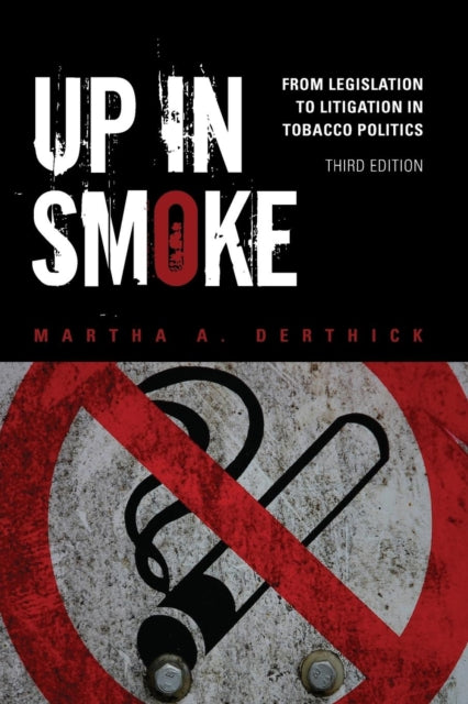 Book cover of: Up in Smoke. By: Martha Derthick