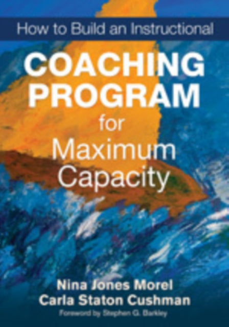 Book cover of: How to Build an Instructional Coaching Program for Maximum Capacity. By: Nina Morel