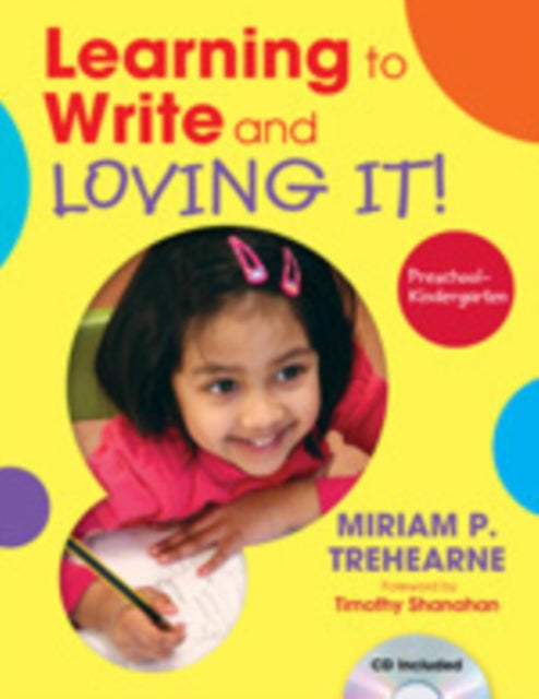 Book cover of: Learning to Write and Loving It! Preschool–Kindergarten. By: Miriam P. Trehearne