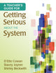 Book cover of: Teacher's Guide for Getting Serious About the System. By: D'Ette Cowan