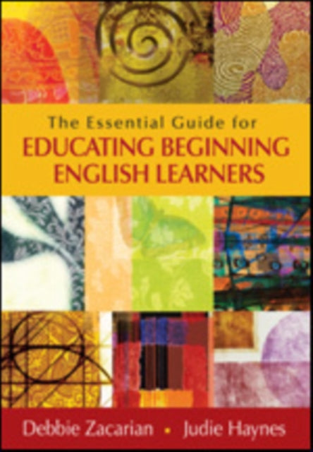Book cover of: Essential Guide for Educating Beginning English Learners. By: Debbie Zacarian