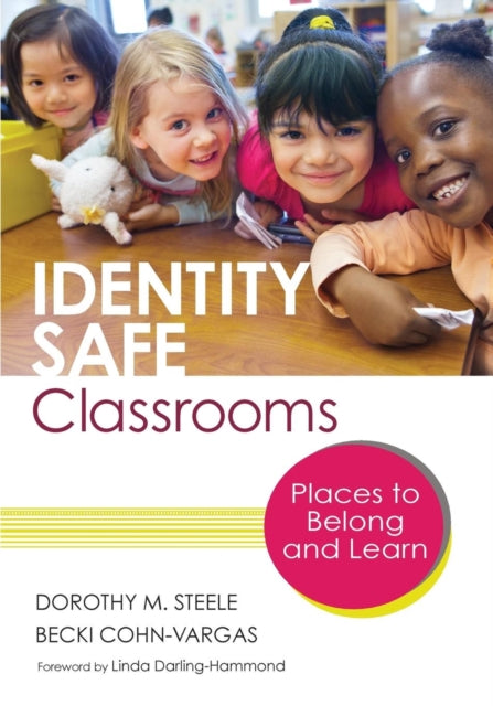 Book cover of: Identity Safe Classrooms, Grades K-5. By: Dorothy M. Steele