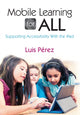 Book cover of: Mobile Learning for All. By: Luis Perez