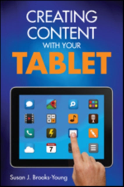 Book cover of: Creating Content With Your Tablet. By: Susan J. Brooks-Young