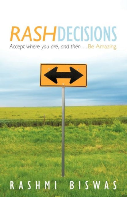 Book cover of: Rash Decisions. By: Rashmi Biswas