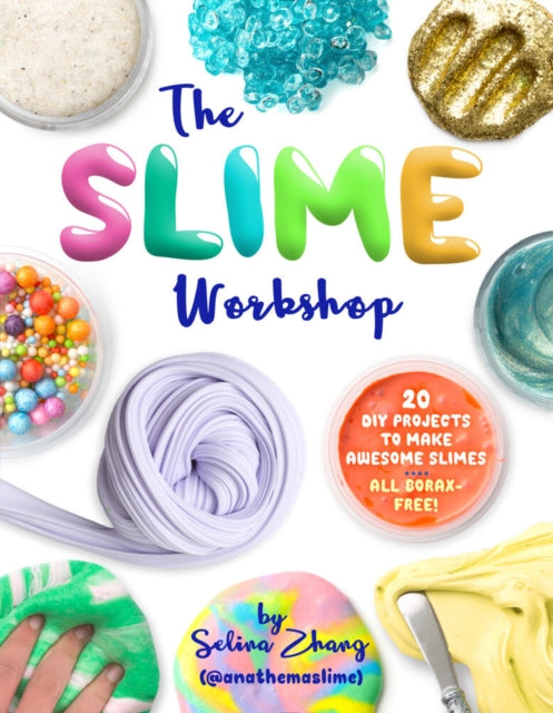 Book cover of: Slime Workshop. By: Selina Zhang