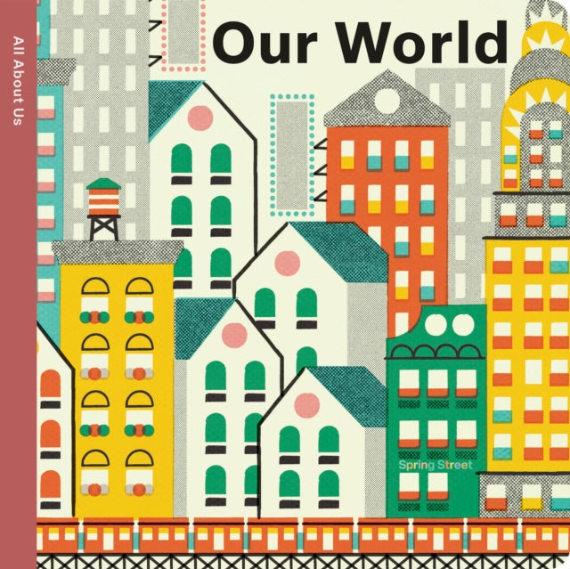 Book cover of: Spring Street All About Us: Our World