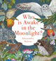 Who Is Awake in the Moonlight? 9781454712862 MILTON, ALEXANDRA