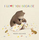 Book cover of: I Love You Because. By: COLLISTON, TRACEY