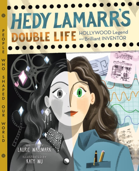 Hedy Lamarr's Double Life