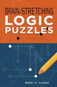 Book cover of: Brain-Stretching Logic Puzzles. By: Barry R. Clarke