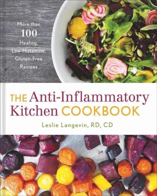 Book cover of: Anti-Inflammatory Kitchen Cookbook. By: Leslie Langevin