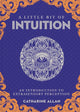 Book cover of: Little Bit of Intuition, A. By: Catharine Allan
