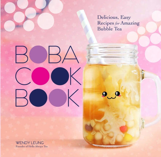 Book cover of: Boba Cookbook. By: Wendy Leung
