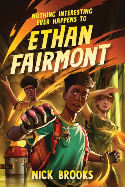 Book cover of: Nothing Interesting Ever Happens to Ethan Fairmont. By: Nick Brooks