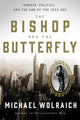 Book cover of: Bishop and the Butterfly. By: Michael Wolraich
