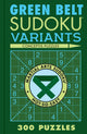Book cover of: Green Belt Sudoku Variants. By: Conceptis Puzzles