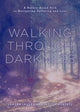 Book cover of: Walking through Darkness. By: Sandra Ingerman