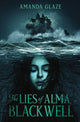 Book cover of: Lies of Alma Blackwell. By: Amanda Glaze