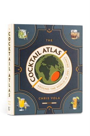 Cocktail Atlas, Around the World in 200+ Drinks - A Cocktail Book