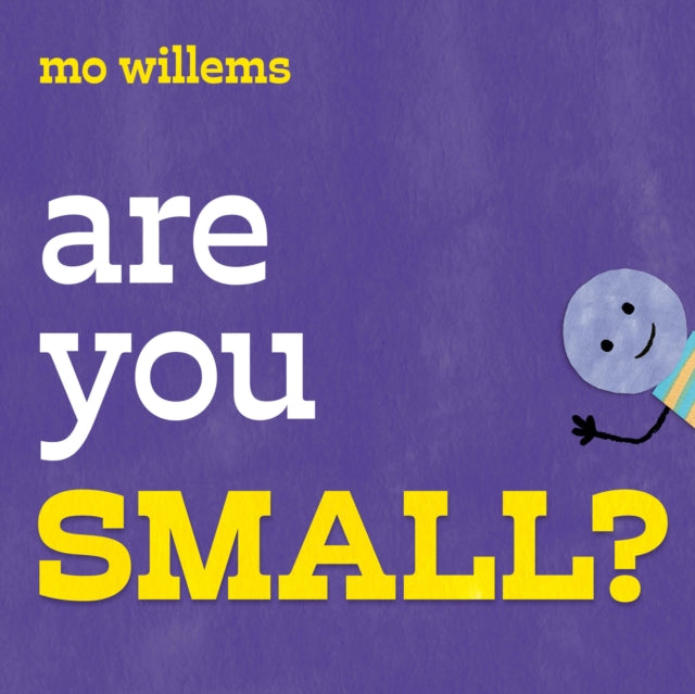 Are You Small? 9781454952664 Mo Willems