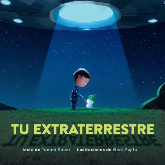 Book cover of: Tu extraterrestre (Spanish Edition). By: Tammi Sauer