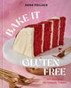 Bake It Gluten Free, 100 Recipes for Classic Treats 9781454956563 POLLACK, DANA