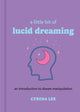 Book cover of: Little Bit of Lucid Dreaming. By: Cyrena Lee