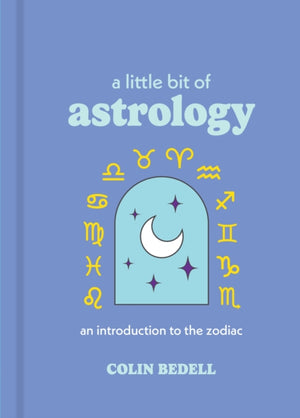 Little Bit of Astrology, An Introduction to the Zodiac