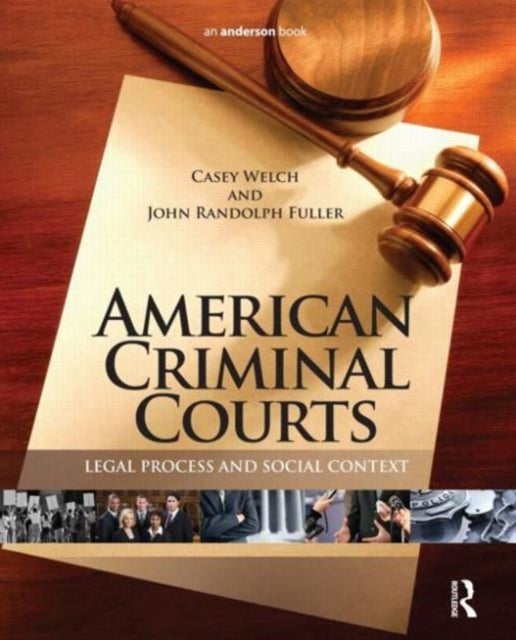 Book cover of: American Criminal Courts. By: Casey Welch