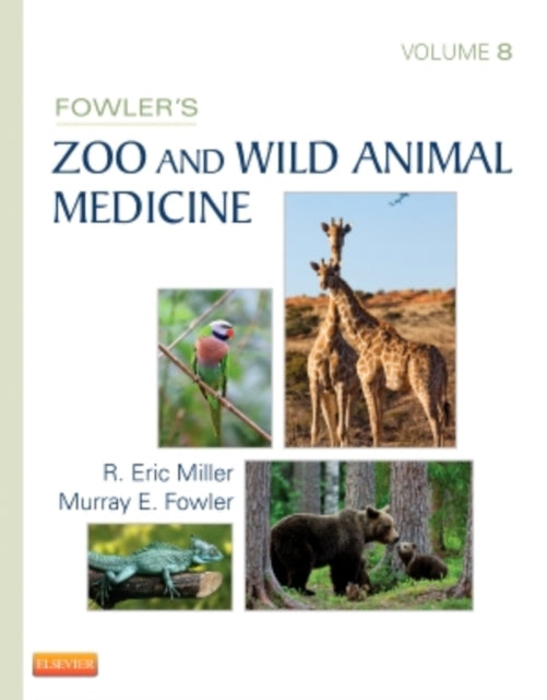 Book cover of: Fowler's Zoo and Wild Animal Medicine, Volume 8