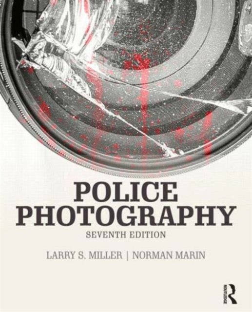 Book cover of: Police Photography. By: Larry S. Miller