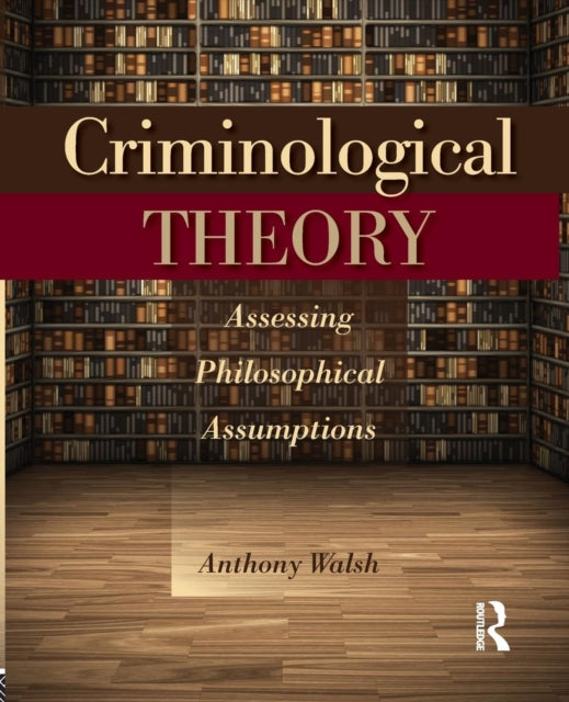 Book cover of: Criminological Theory. By: Anthony Walsh