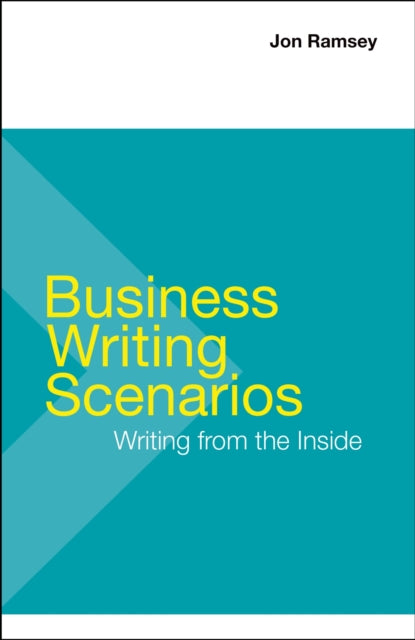 Book cover of: Business Writing Scenarios. By: Jon Ramsey
