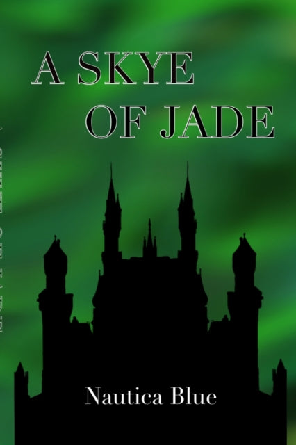 Book cover of: Skye of Jade. By: Nautica Blue