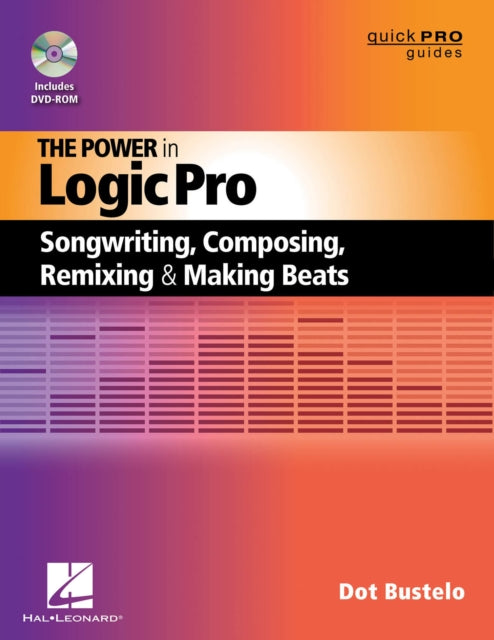 Book cover of: Power in Logic Pro. By: Dot Bustelo