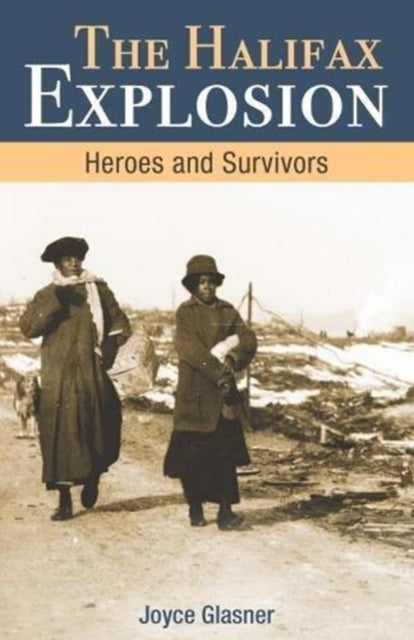Book cover of: Halifax Explosion. By: Joyce Glasner