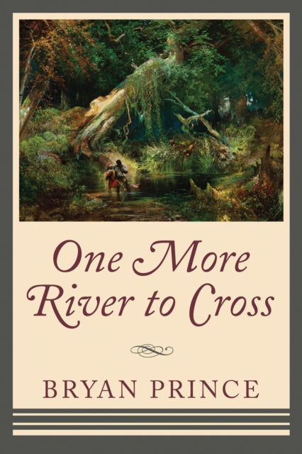 Book cover of: One More River to Cross. By: Bryan Prince