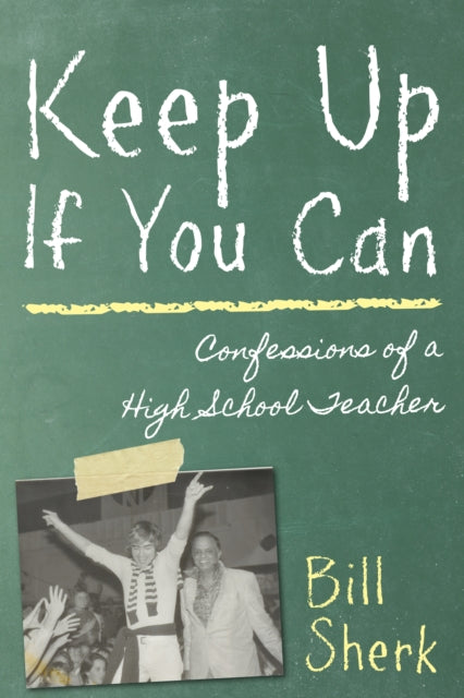 Book cover of: Keep Up If You Can. By: Bill Sherk