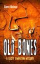 Book cover of: Old Bones. By: Gwen Molnar
