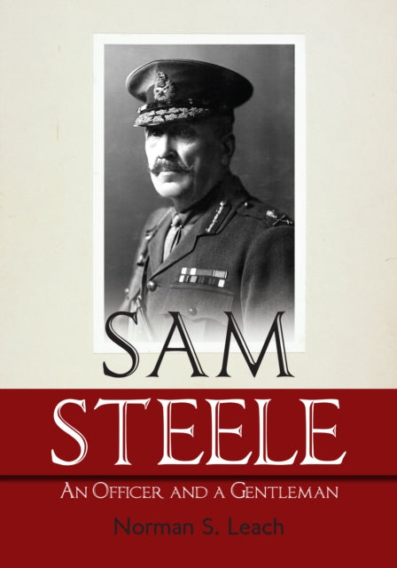 Book cover of: Sam Steele. By: Norman S. Leach