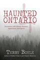Book cover of: Haunted Ontario 4. By: Terry Boyle