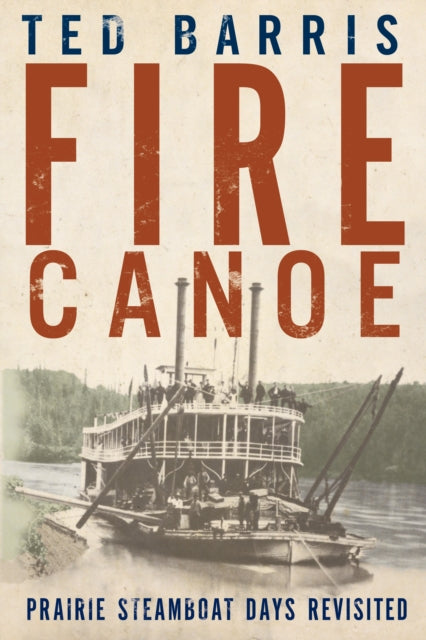 Book cover of: Fire Canoe. By: Ted Barris