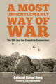 Book cover of: Most Ungentlemanly Way of War. By: Bernd Horn