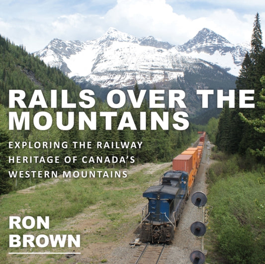 Book cover of: Rails Over the Mountains. By: Ron Brown