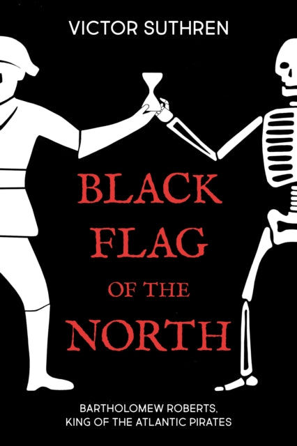 Book cover of: Black Flag of the North. By: Victor Suthren