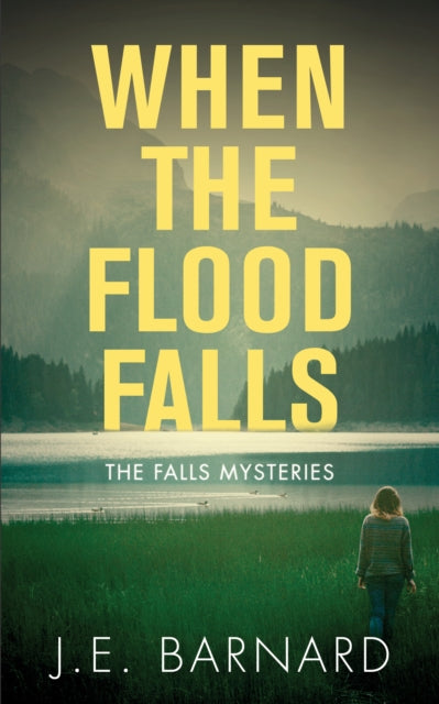 Book cover of: When the Flood Falls. By: J. E. Barnard